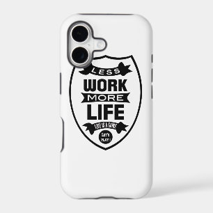 Less work more life