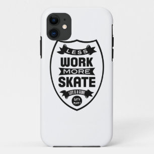 Less work more Skate - Skateboard iPhone 11 Case