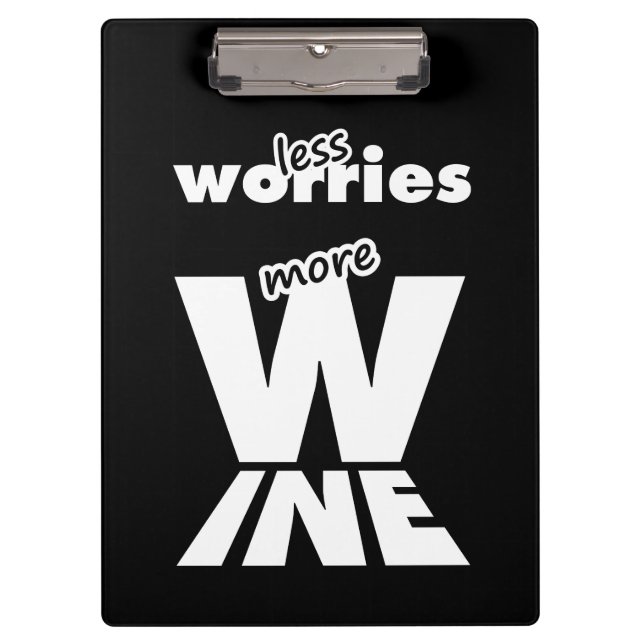 Less Worries More Wine Clipboard (Front)