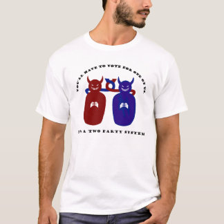 Lesser of Two Evils T-Shirt