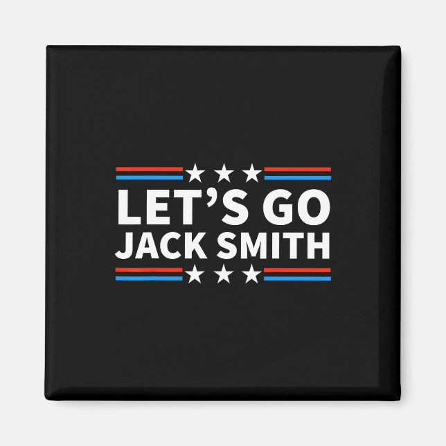 Let39s Go Jack Smith For President Fun Summer Usa  Magnet (Front)