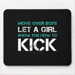Let A Girl Show How To Kick Gift Shirt. Funny Kara Mouse Pad