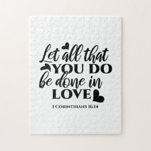 Let All Be Done in Love - 1 Cor 16:14 Jigsaw Puzzle