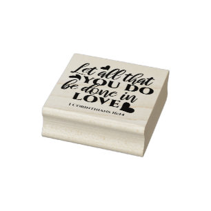 Let All Be Done in Love - 1 Cor 16:14 Rubber Stamp
