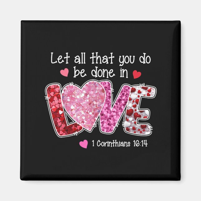 Let All That You Do Be Done In Love, Christian Val Magnet (Front)