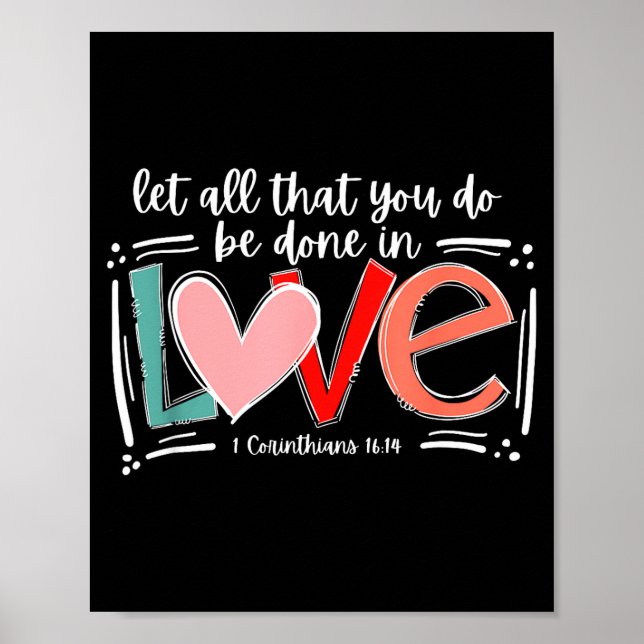 Let All That You Do Be Done In Love, Christian Val Poster (Front)