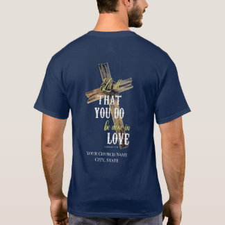 Let All That You Do Church T-Shirt