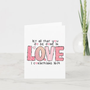 Let All That You Done Love Bible Verse Valentine C Card