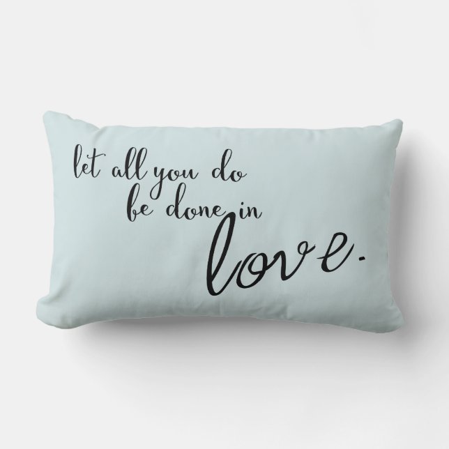 Let All You Do Be Done In Love Quote Lumbar Pillow (Front)