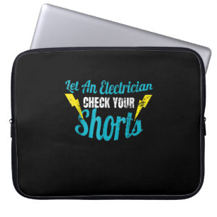 Let An Electrician Check Your Shorts Funny Laptop Sleeve