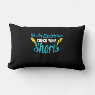 Let An Electrician Check Your Shorts Funny Lumbar Pillow