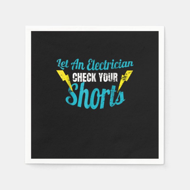 Let An Electrician Check Your Shorts  Funny Napkin (Front)