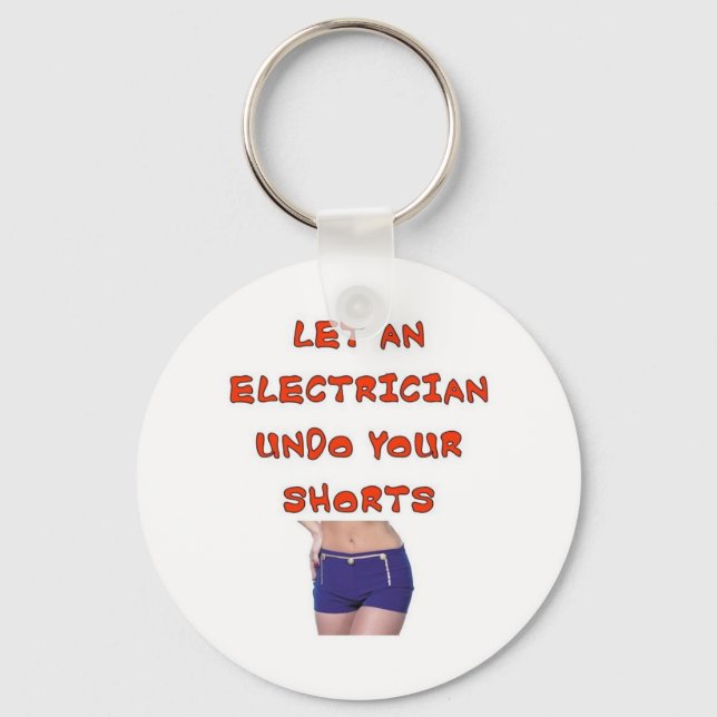 LET AN ELECTRICIAN UNDO YOUR SHORTS KEYCHAIN (Front)