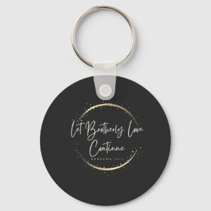 Let Brotherly Love Continue Christian Scripture  Keychain