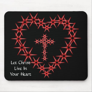 LET CHRIST LIVE IN YOUR HEART MOUSE PAD