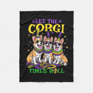 Let Corgi Times Roll Mardi Gras Corgi  Fleece Blanket