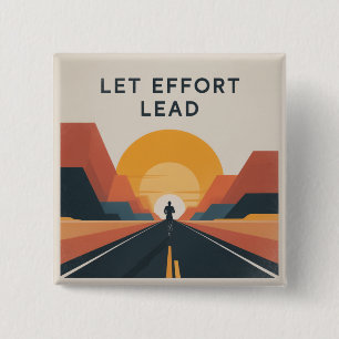 Let Effort Lead 2 Inch Square Button