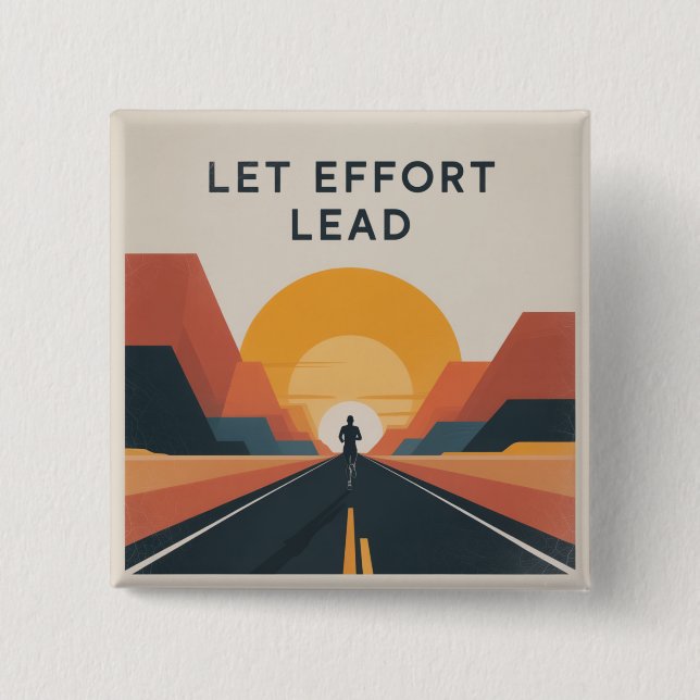 Let Effort Lead 2 Inch Square Button (Front)