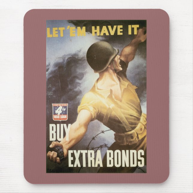 Let 'Em Have it - Buy War Bonds Mouse Pad (Front)