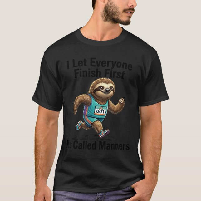 Let Everyone Finish First Funny Sloth Runner Gift T-Shirt (Front)