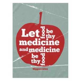 Let food be by medicine Hippocrates quote Tablecloth