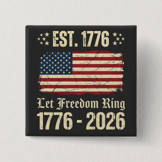 Let Freedom Ring 1776-2026 Vintage USA Flag 2 Inch Square Button