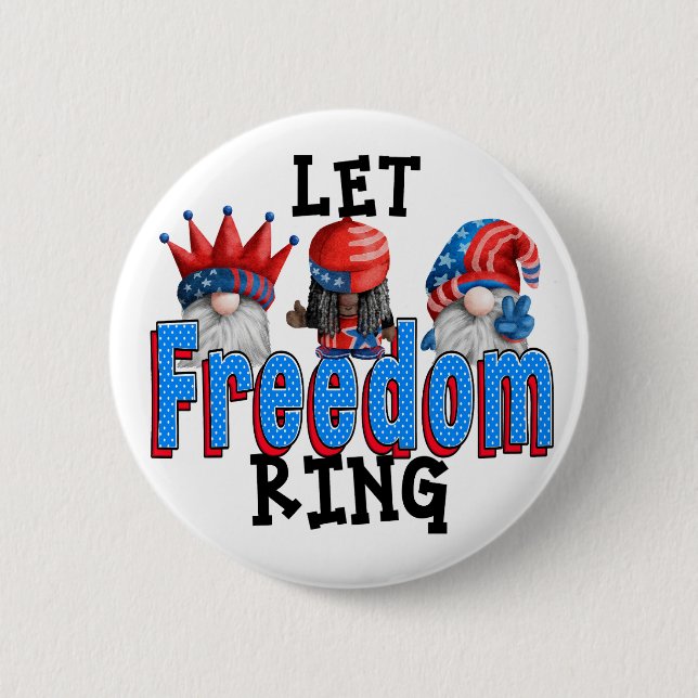 Let Freedom Ring  2 Inch Round Button (Front)