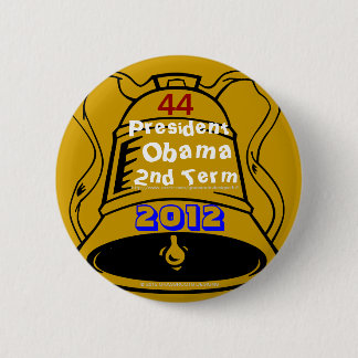 Let Freedom Ring! 44 President Obama 2nd Term 2012 2 Inch Round Button