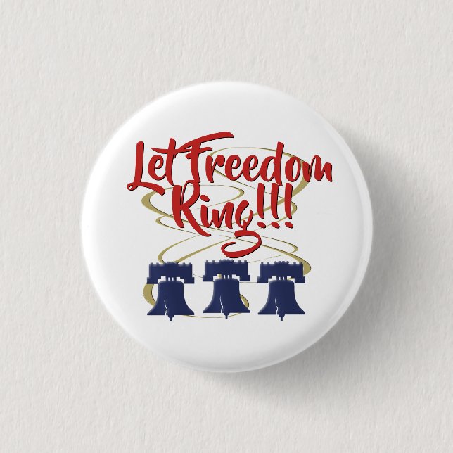 Let Freedom Ring Liberty Bell - Red White and Blue 1 Inch Round Button (Front)