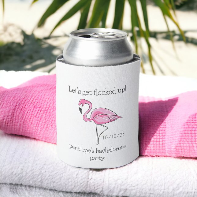 Let Get Flocked Up Flamingo Bachelorette  Can Cooler (Creator Uploaded)