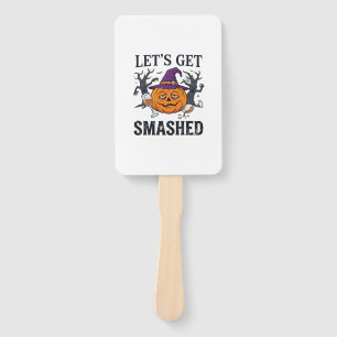 Let Get Smashed Halloween Pumpkin Witch Hat Wine G Hand Fan