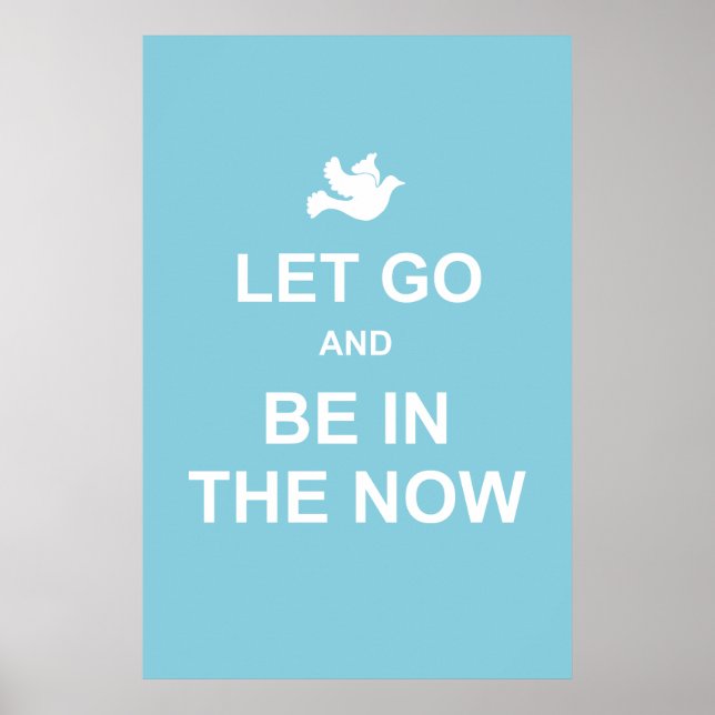 Let go and be in the now - Spiritual quote - Blue Poster (Front)