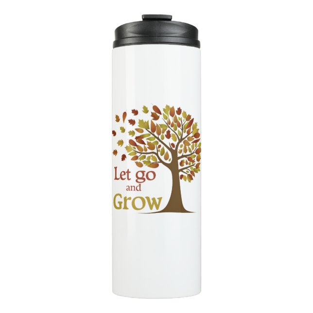 Let Go And Grow Tree Thermal Tumbler (Front)