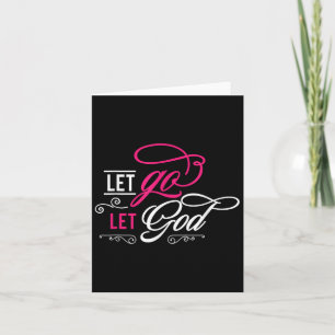 Let Go And Let God - Christian Card