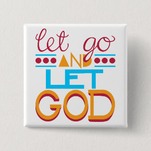 Let Go and Let GOD (Original Typography) 2 Inch Square Button