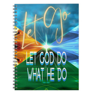Let Go Let God Do What He Do Notebook