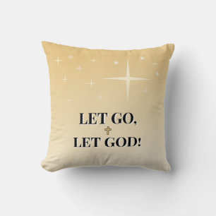 Let Go Let God Inspirational Throw Pillow