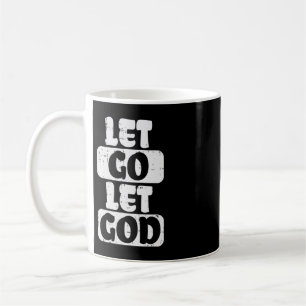 Let Go Let God Jesus Faith Quote Religious Christi Coffee Mug