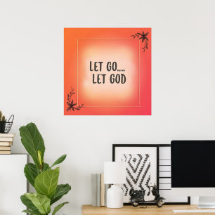Let Go....Let God Poster