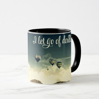 Let Go Of Doubt Mug