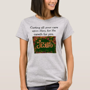 Let Go, Trust God – Cast All Your Care. T-Shirt
