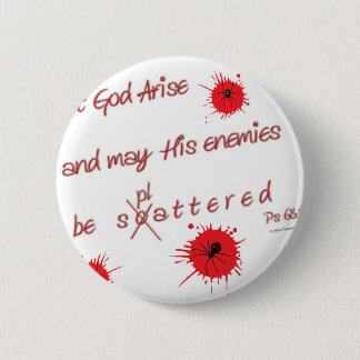 Let God Arise and may His Enemies be Splattered 2 Inch Round Button