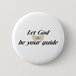 Let God be your guide 2 Inch Round Button