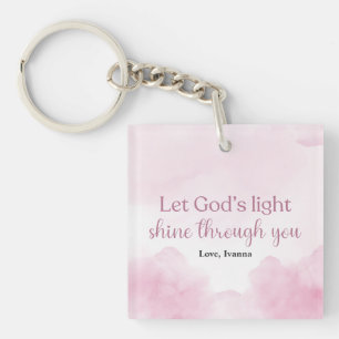 Let God’s Light Shine, Christian Pink Watercolor Keychain