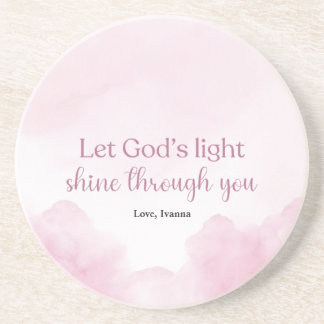 Let God’s Light Shine Through You, Pink Watercolor Coaster