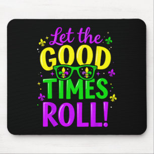 Let Good Times Roll Mardi Gras Mouse Pad
