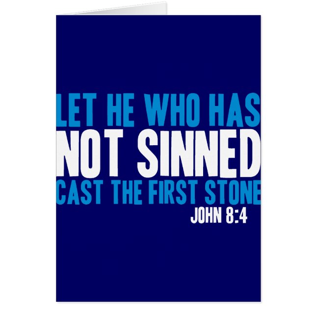 Let He Who Has Not Sinned Cast the First Stone (Front)