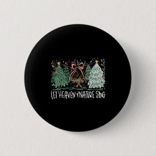 Let Heaven & Nature Sing Christmas Baby Jesus 2 Inch Round Button