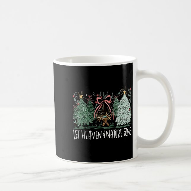 Let Heaven &amp; Nature Sing Christmas Baby Jesus  Coffee Mug (Right)