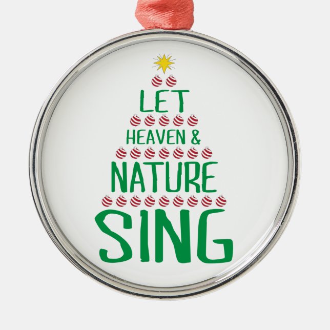 Let Heaven and Nature Sing X-mas Tree Image Metal Ornament (Front)